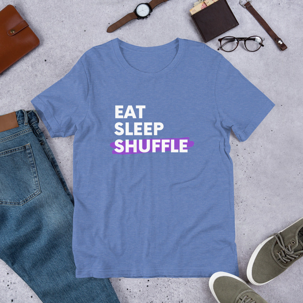 EAT. SLEEP. SHUFFLE. (Short-Sleeve Unisex T-Shirt)