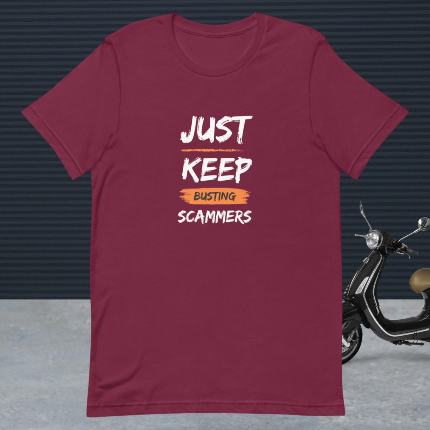 JUST KEEP BUSTING SCAMMERS | Unisex t-shirt