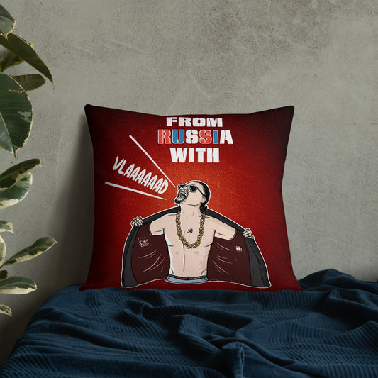 From Russia with VLAD | Premium Pillow