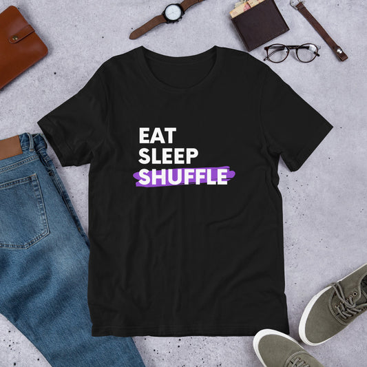 EAT. SLEEP. SHUFFLE. (Short-Sleeve Unisex T-Shirt)