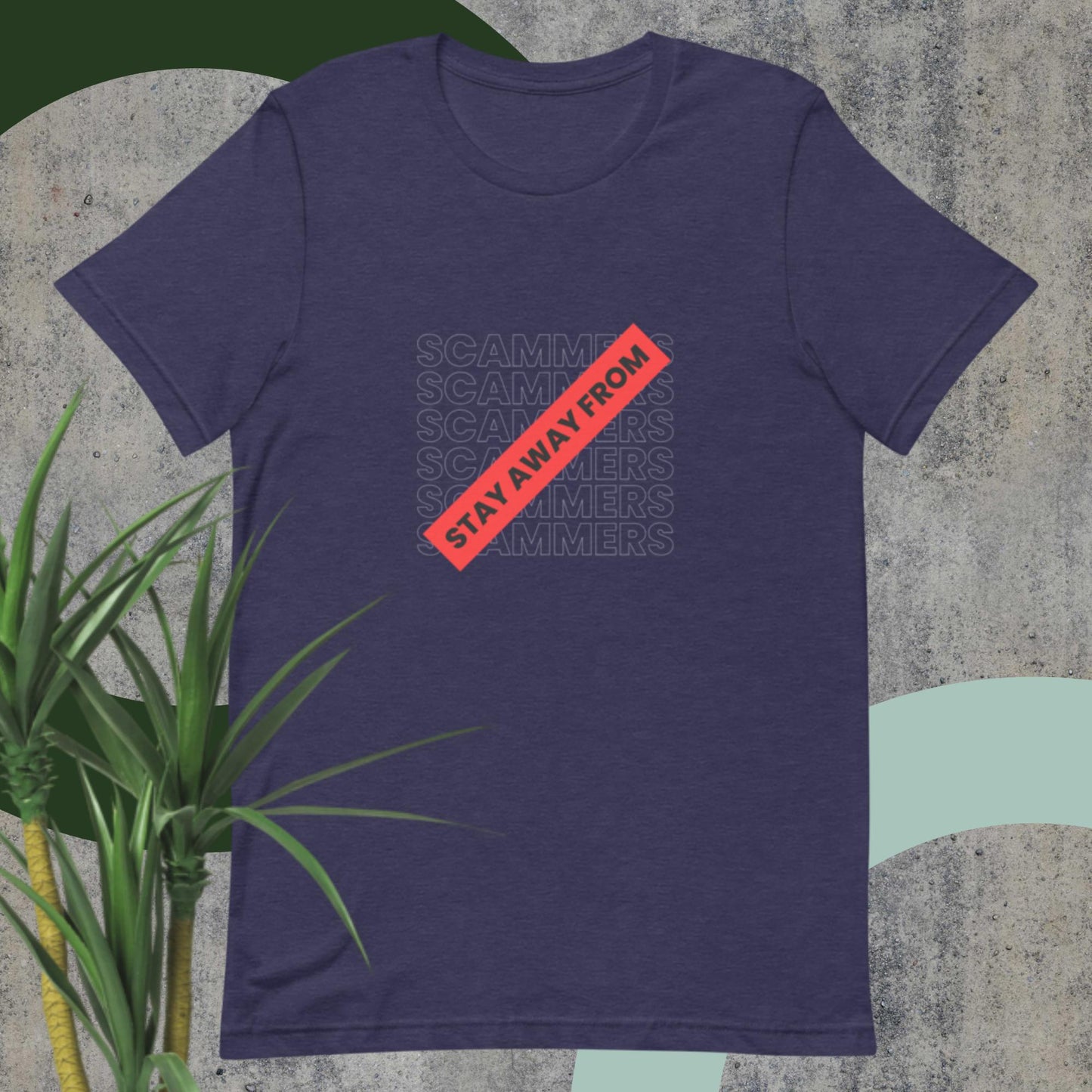STAY AWAY FROM SCAMMERS | Unisex t-shirt